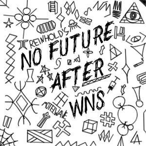 No Future After WNS (Explicit)