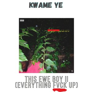 This Ewe Boy II (Everything **** Up) [Explicit]