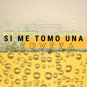 Si Me Tomo una Cerveza (Explicit)