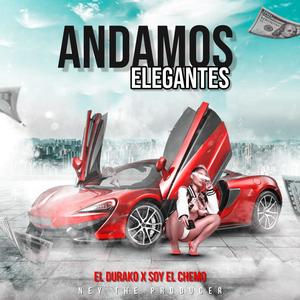 Andamos Elegante (feat. Soy El Chemo)