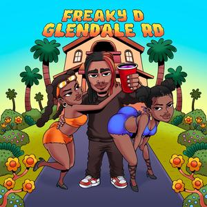 Freaky D Glendale Rd (Explicit)