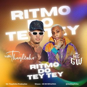 Ritmo do Tey Tey (feat. Mc GW)