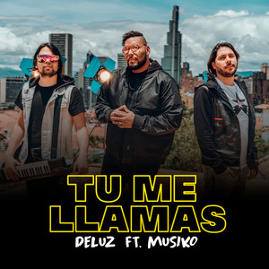 Tú Me Llamas(feat. Musiko)