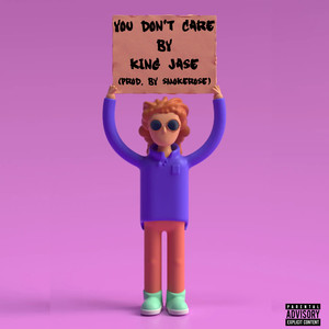 You Don't Care (Explicit)