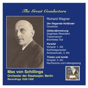 GREAT CONDUCTORS (THE) - Max von Schillings (1926-1928)