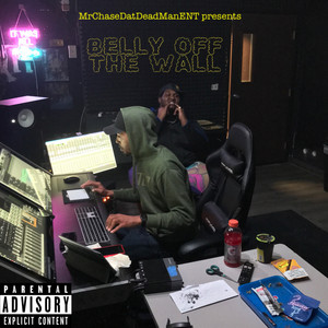 BELLY OFF THE WALL (Explicit)