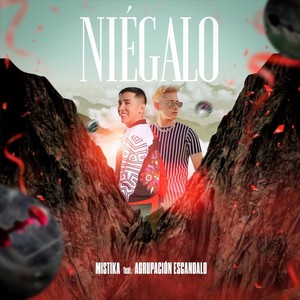 Niégalo (feat. Agrupación Escandalo)