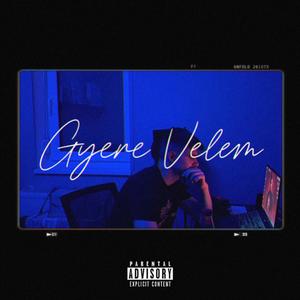 Gyere Velem (Explicit)