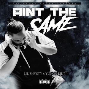 Aint The Same (feat. Yungn Lil'p) (Explicit)