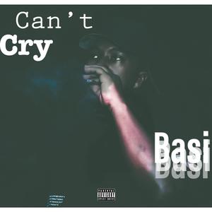 Can't Cry (feat. Bucktastic) [Explicit]