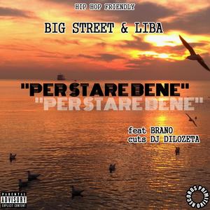 Per Stare Bene (feat. Brano & Dj Dilozeta) [Explicit]