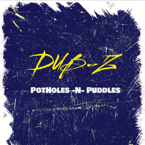 Potholes-N-Puddles (Explicit)