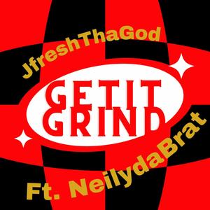 Getit Grind (feat. Neilydabrat) (Explicit)