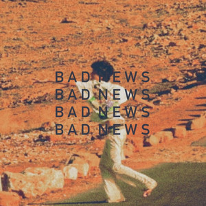 Bad News (Explicit)