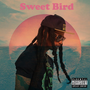 Sweet Bird (Explicit)