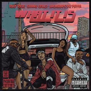 What It Is (feat. Riky Rick, Lucasraps & Chang Cello) (Explicit)