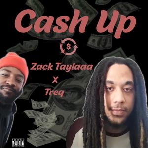 Cash Up(feat. Treq) (Explicit)