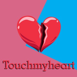 Touchmyheart