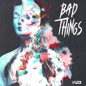 Bad Things