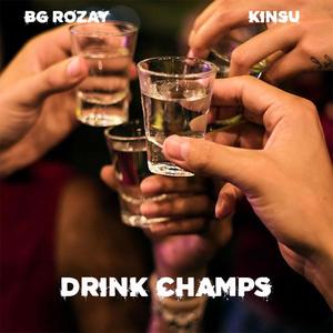 Drink Champs (feat. BG Rozay) (Explicit)