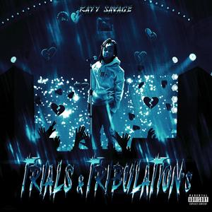 Trials & Tribulations (Explicit)