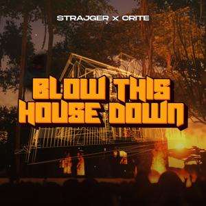 Blow This House Down