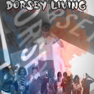 Dorsey Living (Explicit)