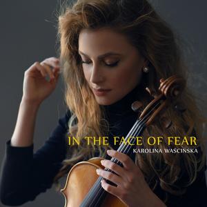 In the Face of Fear(feat. Karolina Waścińska)