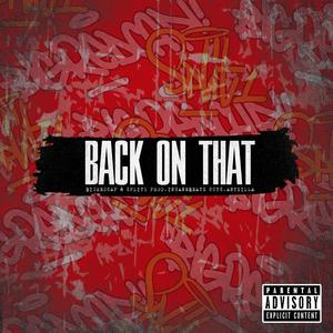 Back On That (feat. Antzilla) [Explicit]