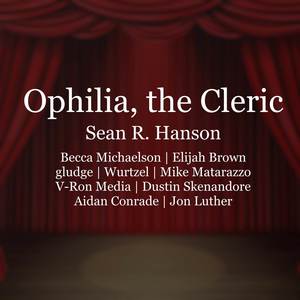Ophilia, the Cleric (Musical Theatre Version)