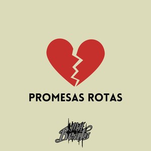 Promesas Rotas (Explicit)