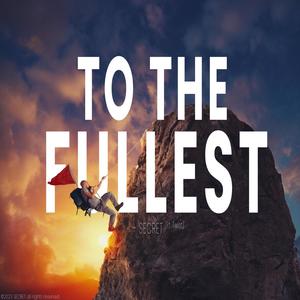 To The Fullest (feat. Twist) (Explicit)