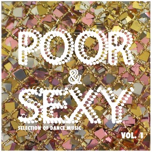 Poor & Sexy, Vol. 1 - Selection of Dance Music