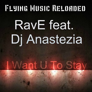 I Want U To Stay (Original Mix)