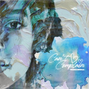 Can't Complain (Explicit)