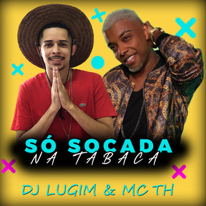 Só Socada na Tabaca (Explicit)