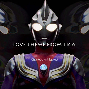 LOVE Theme from TIGA(Remix)