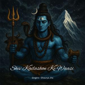 Shiv Kailashon Ke Waasi