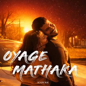 OYAGE MATHAKA (Explicit)