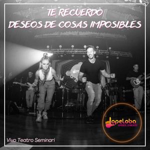 Te Recuerdo / Deseos de Cosas Imposibles