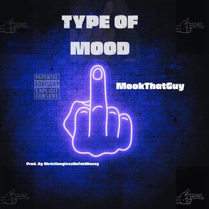 Type Of Mood (Explicit)