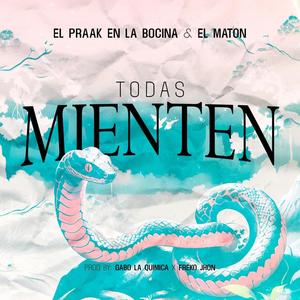 Todas Mienten (feat. El Maton)