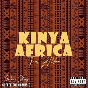 Kinyafrica Trap (Explicit)