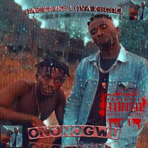 Ononogwu (feat. mike lova & Ecoll) [Explicit]