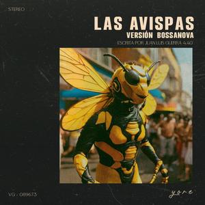 Las Avispas (Versión Bossanova) (Sped Up)