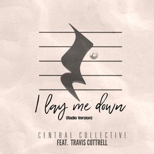 I Lay Me Down (feat. Travis Cottrell) (Radio Edit)