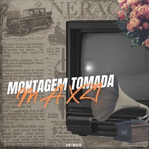 MONTAGEM TOMADA