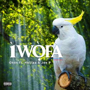 iWOFA (feat. HuSlaa & Joe P) (Explicit)