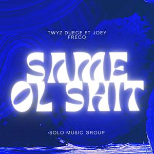 Same Ol **** (feat. Joey Freco) [Explicit]