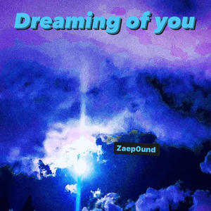 Dreaming of you (Explicit)